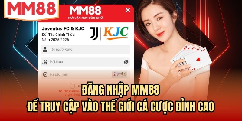 Đăng nhập MM88 để truy cập vào thế giới cá cược đỉnh cao